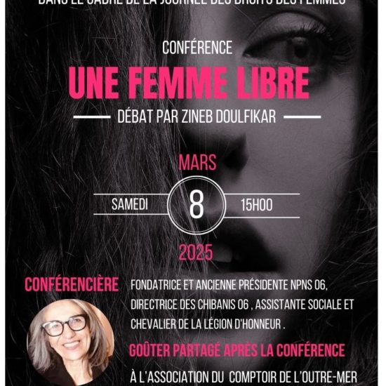 Conférence : Une femme libre. Le Samedi 8 mars 2025 – 15H00_À l’occasion de la Journée des Droits des Femmes.